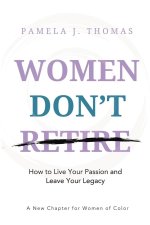 Women Don't Retire