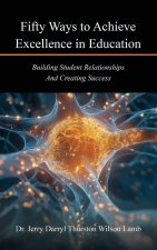 Fifty Ways to Achieve Excellence in Education