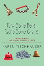 Ring Some Bells. Rattle Some Chains.