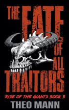 The Fate of All Traitors