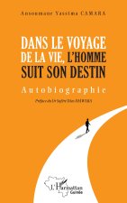 Dans le voyge de la vie, l'homme suit son destin