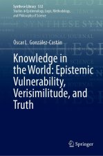 Knowledge in the World: Epistemic Vulnerability, Verisimilitude, and Truth