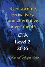 Fixed Income, Derivatives, and Alternative Investments