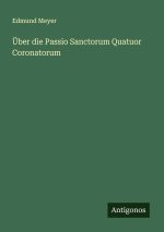 Über die Passio Sanctorum Quatuor Coronatorum