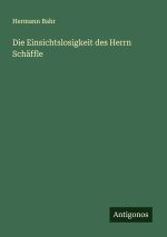 Die Einsichtslosigkeit des Herrn Schäffle