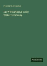 Die Weltkarikatur in der Völkerverhetzung