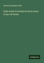 Italia desde la batalla de Pavía hasta el saco de Roma