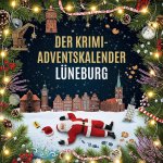 Der Krimi-Adventskalender Lüneburg