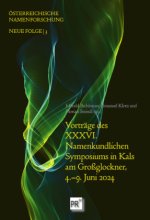 Vorträge des XXXVI. Namenkundlichen Symposiums in Kals am Großglockner, 4.-9. Juni 2024