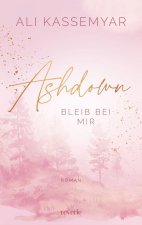 Ashdown. Bleib bei mir