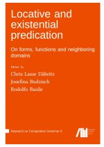 Locative and existential predication : On forms, functions and neighboring domains