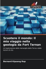 Scuotere il mondo: Il mio viaggio nella geologia da Fort Ternan