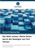 Die Welt rocken: Meine Reise durch die Geologie von Fort Ternan
