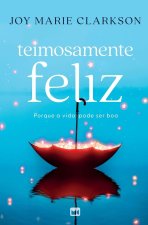 Teimosamente feliz