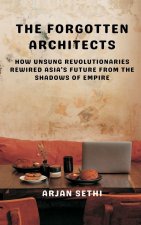 The Forgotten Architects