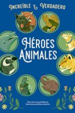 Increíble y verdadero Héroes animales