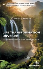 Life Transformation Unveiled: Theory, Practice, and a New Model for Action