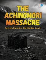 The Achingmori Massacre