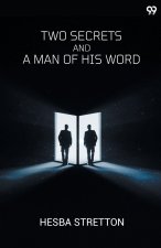 Two Secrets And A Man Of His Word