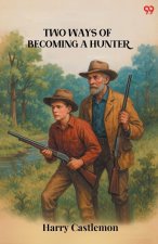 Two Ways Of Becoming A Hunter