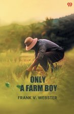 Only A Farm Boy