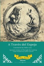 A Través del Espejo | Spanish Translation of Through The Looking Glass