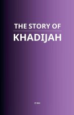 The Story of Khadijah