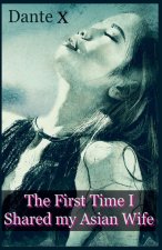 The First Time I Shared my Asian Wife