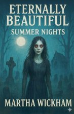 Eternally Beautiful Summer Nights