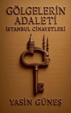 Gölgelerin Adaleti - ¿stanbul Cinayetleri