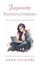 Inspiriertes Romanschreiben