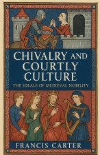 Chivalry and Courtly Culture