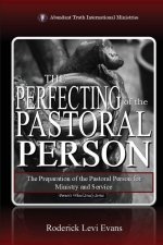 The Perfecting of the Pastoral Person