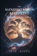 The Manifestation Blueprint