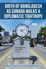 Birth of Bangladesh as Canada Walks a Diplomatic Tightrope