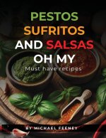 Pestos Sufritos And Salsas