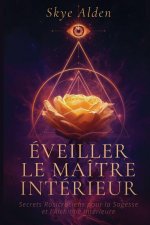 Éveiller le Maître Intérieur