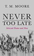 Never Too Late