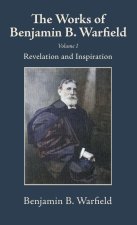 The Works of Benjamin B. Warfield, Volume I