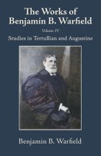The Works of Benjamin B. Warfield, Volume IV