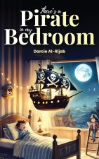 There's a Pirate in my Bedroom