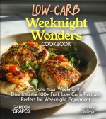 LOW-CARB Weeknight Wonders Cookbook