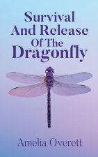 Survival And Release Of The Dragonfly