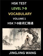 HSK Level 7, 8, 9 Vocabulary (Part 1)- Self-learn Chinese Words with Example Sentences, and Essays to Prepare HSK 7-9 Test, A Guide to Study and Quali