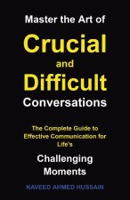 Master the Art of Crucial and Difficult Conversations