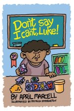 Don't Say I Can't, Luke
