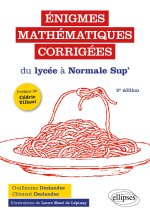 Énigmes mathématiques corrigées du lycée à Normale Sup’