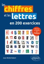 Les chiffres et les lettres en 200 exercices