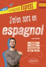 J'm'en sors en espagnol B1-B2