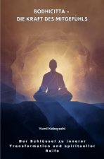 Bodhicitta - Die Kraft des Mitgefühls